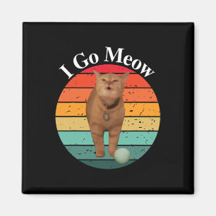 Aimant Retro I Go Meow Funny Chat chanter mème