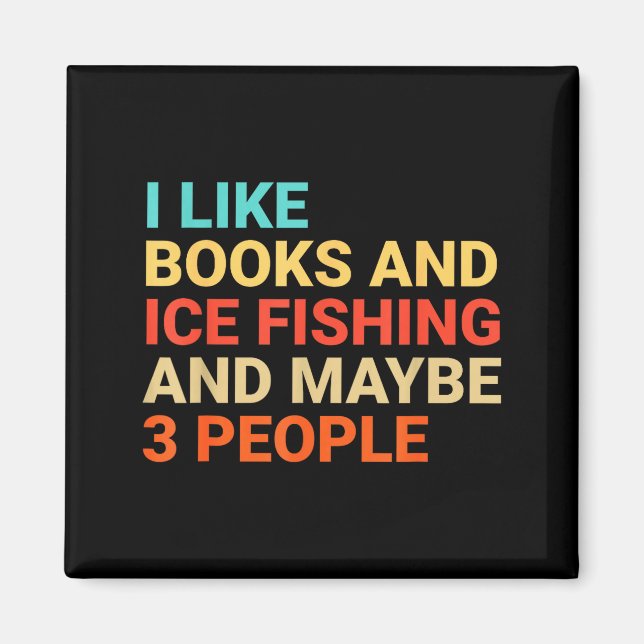 Aimant Retro I Like Books And Ice Fishing Lover Funny  (Devant)