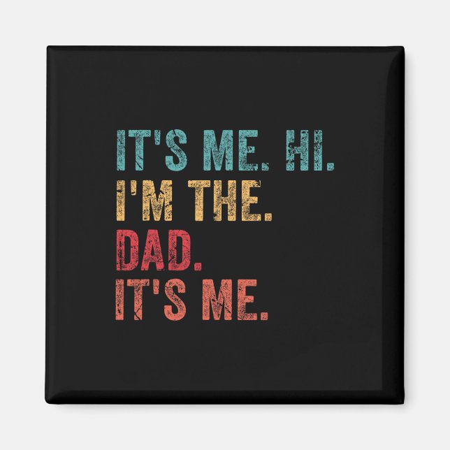 Aimant Rétro It&# s Me Hi I&# m The Dad It&# s Me Funn (Devant)