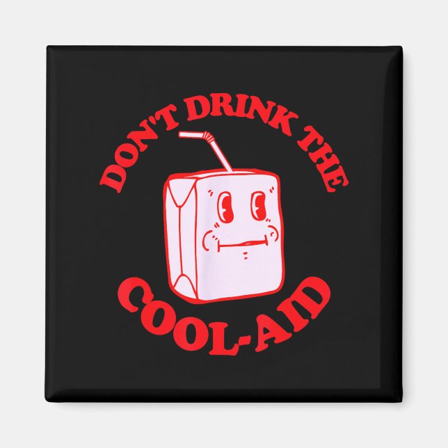 Aimant Rétro Ne Buvez Pas Le Cool-aid  (Devant)