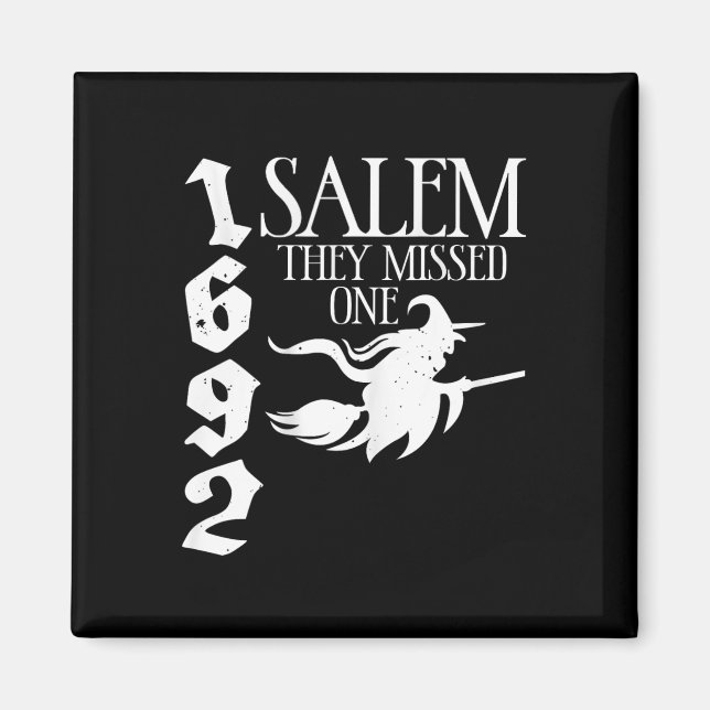 Aimant Retro sorcière Salem 1692 Ils Ont Manqué Une Sorci (Devant)