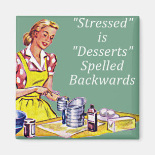 Aimant Rétro "Stress is Desserts spwards" Mag