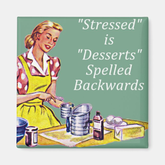 Aimant Rétro "Stress is Desserts spwards" Mag (Devant)