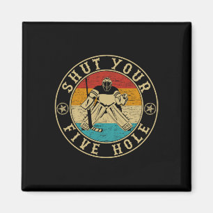 Aimant Rétro Vintage Fermez Votre Cinq Trou Hockey sur Gl