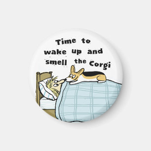 Aimant Réveillez-vous et sentez le Corgi