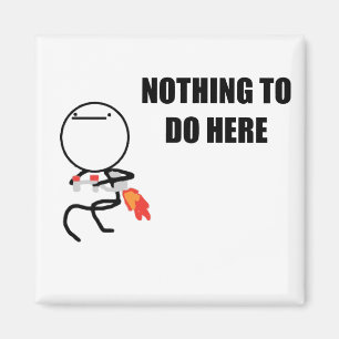 Aimant Rien à faire ici font rage visage Meme