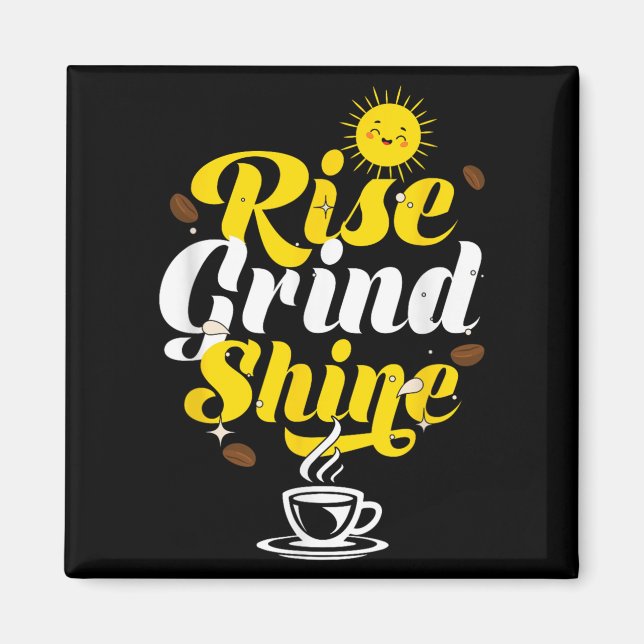 Aimant Rise Grind Shine _ Motivation Insration _ Influenc (Devant)
