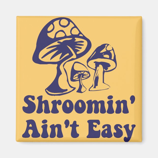 Aimant Riyah-Li conçoit Shroomin Ain't Easy (Devant)