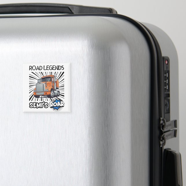 Aimant Road Legends : Semi's Roar ! (In Situ (Bagages))