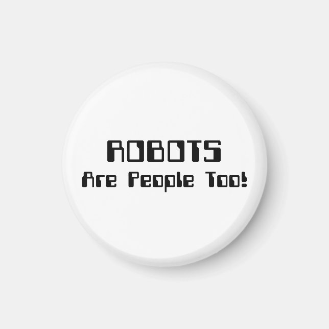 Aimant ROBOTS Are People Too! (Devant)