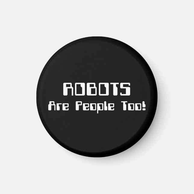 Aimant ROBOTS Are People Too! (Devant)