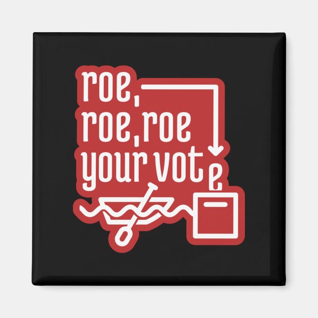Aimant Roe Roe Roe Votre Vote 4 (Devant)