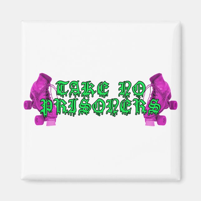 Aimant Roller Derby - Ne Prenez Pas De Prisonniers ! (Devant)