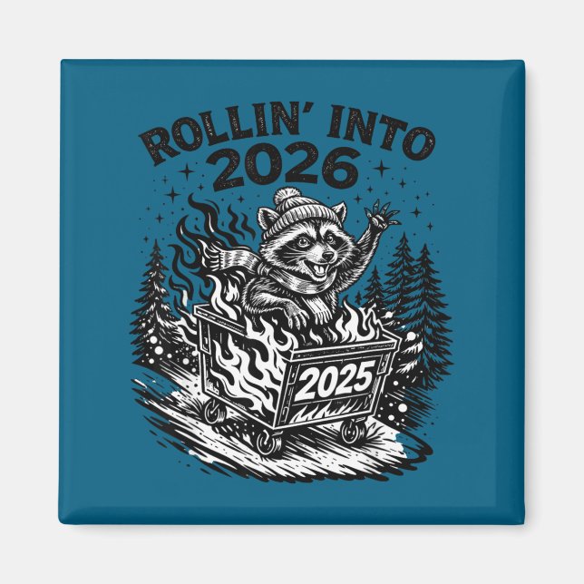 Aimant Rollin Into 2026 Raccoon Funny Dumpster Fire 2025  (Devant)