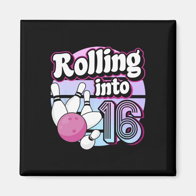 Aimant Rolling In 16 Bowling 16th Birthday (Devant)