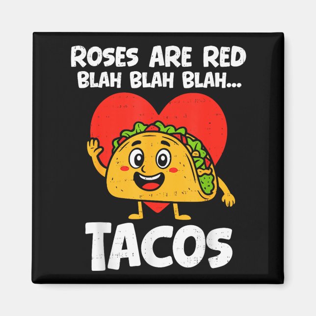 Aimant Roses Blah Tacos Funny Valentines Food Lover Men W (Devant)