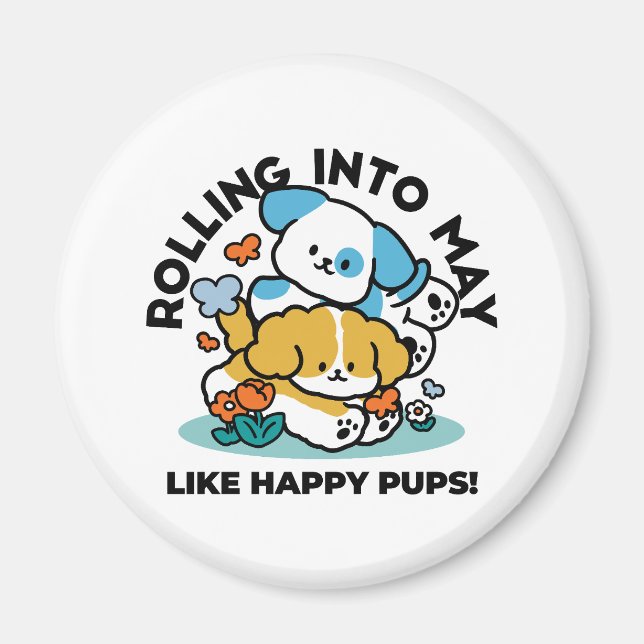 Aimant Rouler En Mai Comme De Joyeux Pups - Mignonne Chie (Devant)