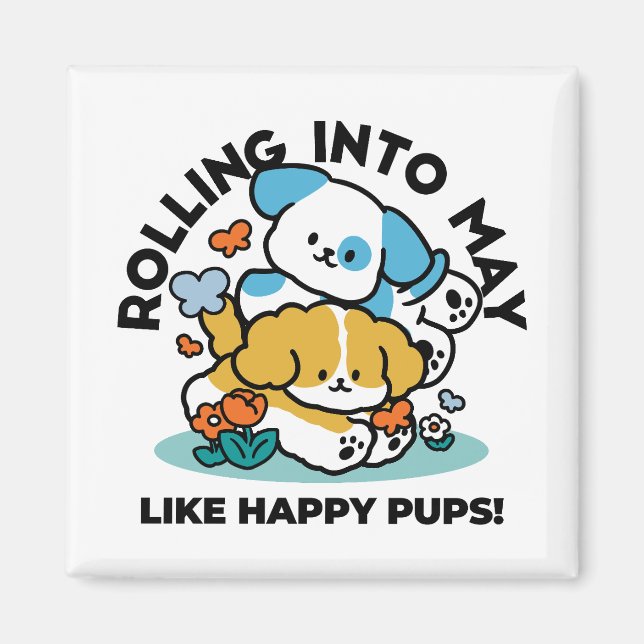 Aimant Rouler En Mai Comme De Joyeux Pups - Mignonne Chie (Devant)