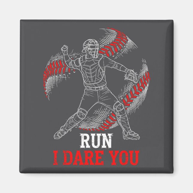 Aimant Run I Dare You Funny Baseball Catcher Graphic Play (Devant)