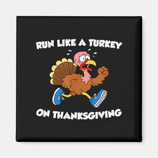 Aimant Run Like A Turkey On Thanksgiving Funny Trot  (Devant)