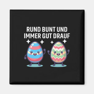 Aimant Rund Bunt Und Immer Gut Drauf Cute Eastereggs Joye