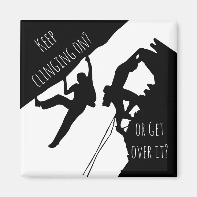 Aimant S'accrocher ou passer à autre chose ? L'escalade (Devant)