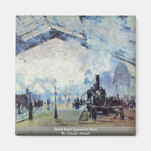 Aimant Saint Lazare de Gare à Paris par Claude Monet