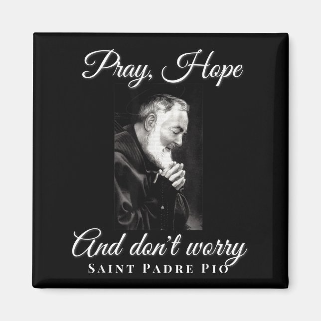 Aimant Saint Padre O Pray Hope Dont Worry Catholic Christ (Devant)