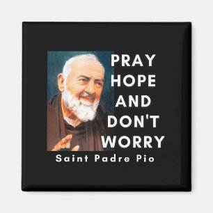 Aimant Saint Padre O Priez Espérez Et Ne Vous Inquiétez P