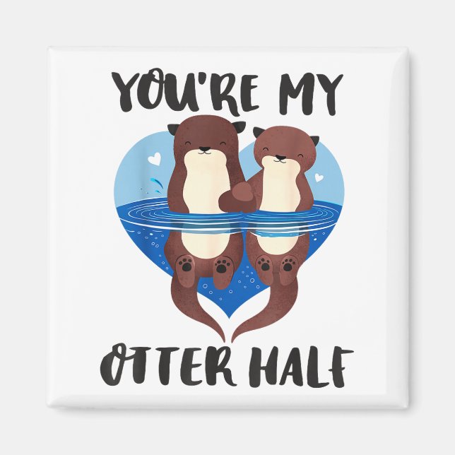 Aimant Saint-Valentin Tu es ma moitié de loutre Amour de  (Devant)