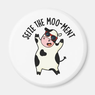 Aimant Saisissez Le Moment Vache Drôle Pun