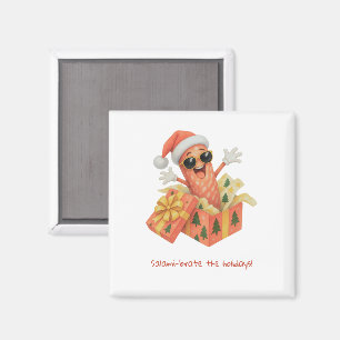 Aimant salamisez les fêtes !