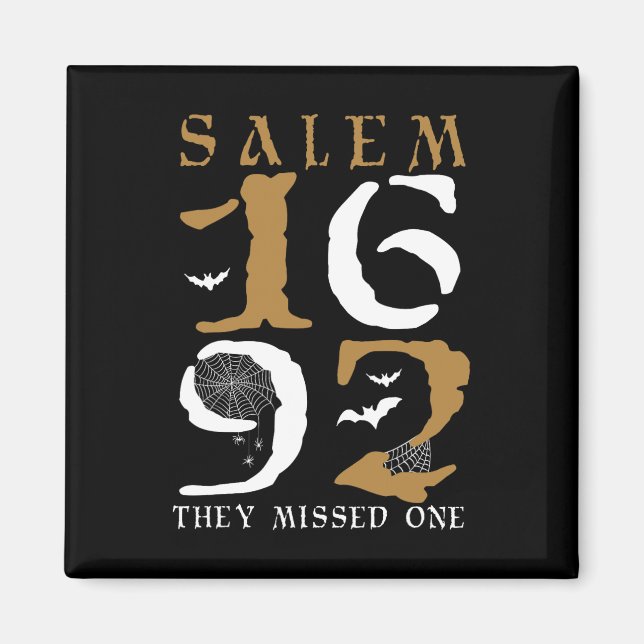 Aimant Salem 1692 Ils Ont Manqué Une Sorcière Halloween 1 (Devant)