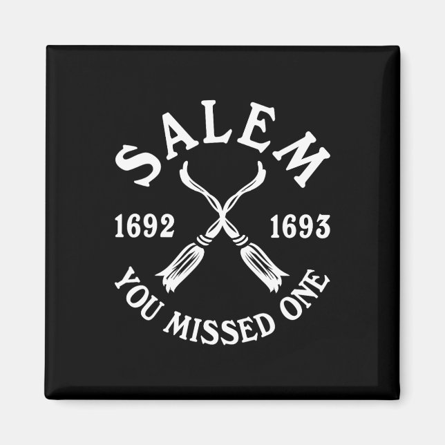 Aimant Salem Vous Avez Manqué Une Sorcière Procès Hallowe (Devant)