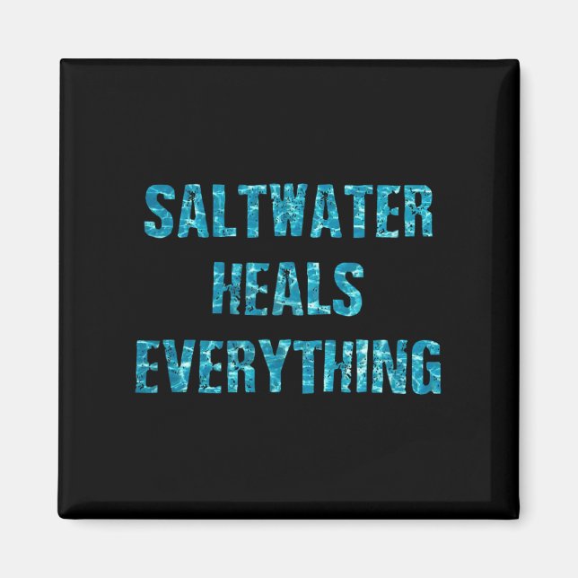 Aimant Saltwater Heals Everything Motivational Quotes  (Devant)