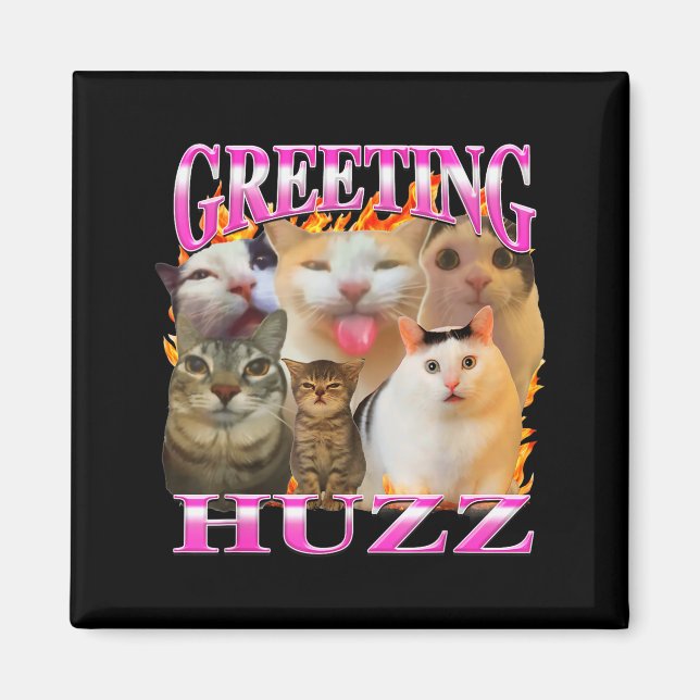 Aimant Salutations Huzz Drôle Chat Mème Contrefaçon Graph (Devant)