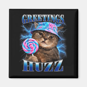 Aimant Salutations Huzz Drôle De Chat Mème Contrefaçon Gr
