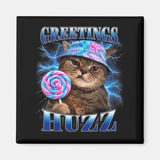 Aimant Salutations Huzz Drôle De Chat Mème Contrefaçon Gr (Devant)