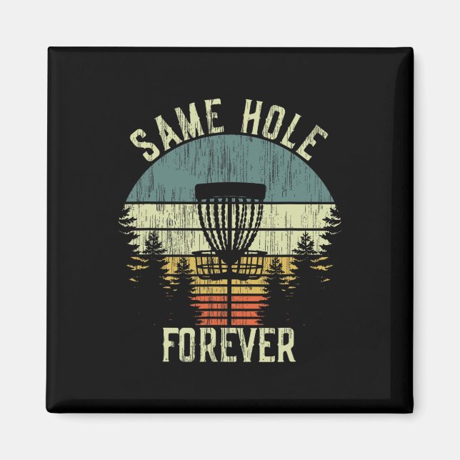 Aimant Same Hole Forever Funny Disc Golf Bachelor Party  (Devant)