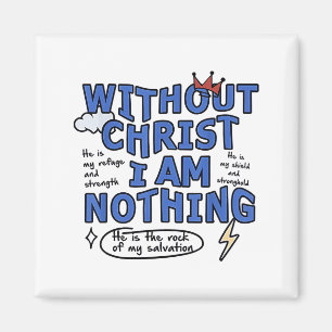 Aimant Sans le Christ, je ne suis rien
