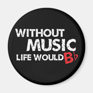 Aimant Sans Musique Life serait B (be) plat