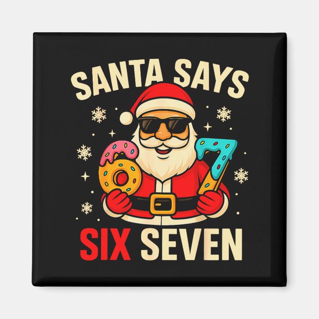 Aimant Santa dit six sept Funny 67 Meme Noël garçons  (Devant)