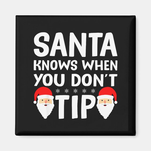 Aimant Santa Knows When You Don't Tip Server Squad Santa  (Devant)