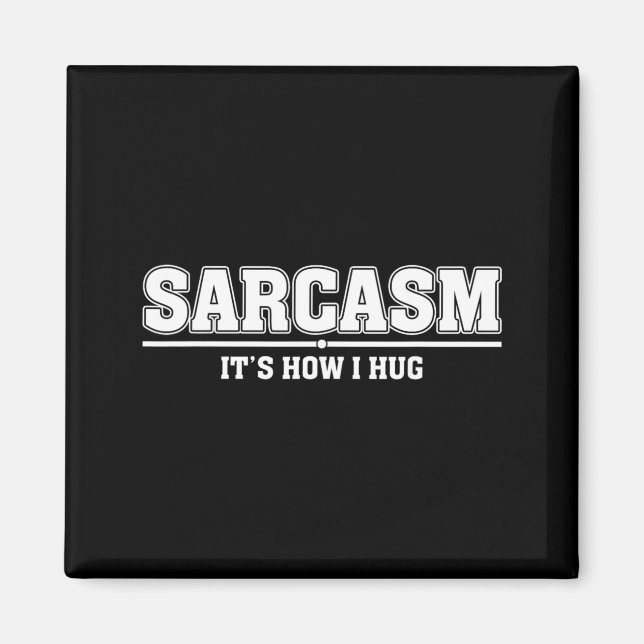 Aimant Sarcasme C'est Comment Je Fais Un Câlin Citation D (Devant)