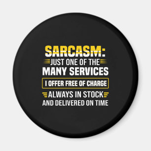 Aimant Sarcasme Juste Un Des Nombreux Services