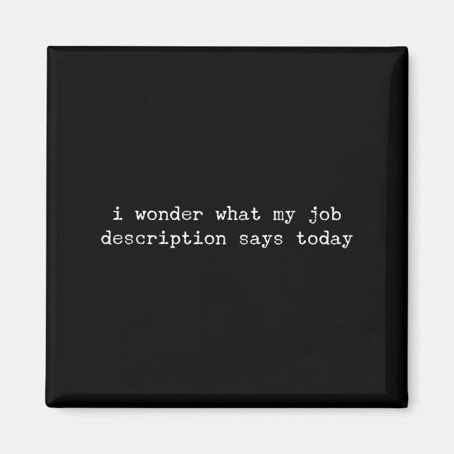 Aimant Sarcastic Quote Work Saying Snarky Gift For Office (Devant)