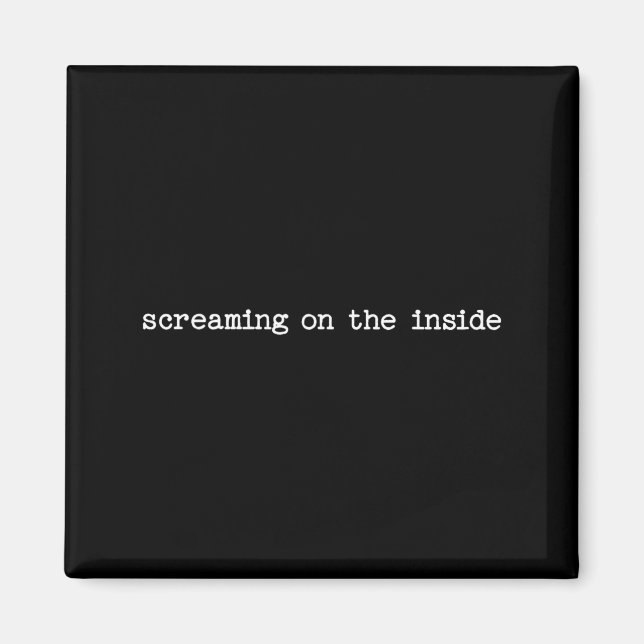 Aimant Sarcastic Quote Work Saying Snarky Gift Screaming  (Devant)