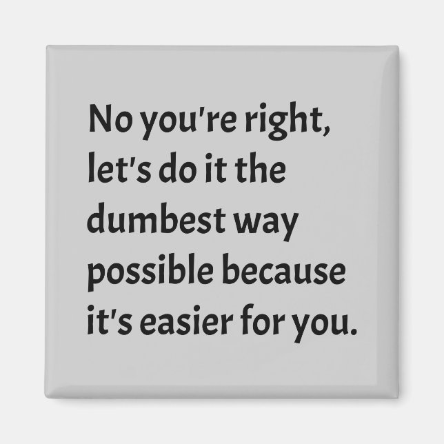 Aimant Sarcastique drôle Humour idiot (Devant)