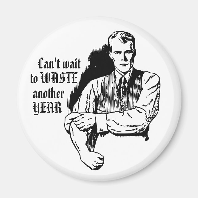 Aimant Sarcastique Rétro "Perdre Encore une Année" (Devant)