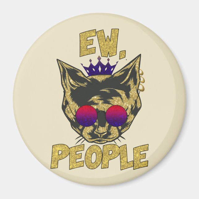 Aimant Sassy Royal Chat - "Ew. Personnes" Drôle Amoureux  (Devant)
